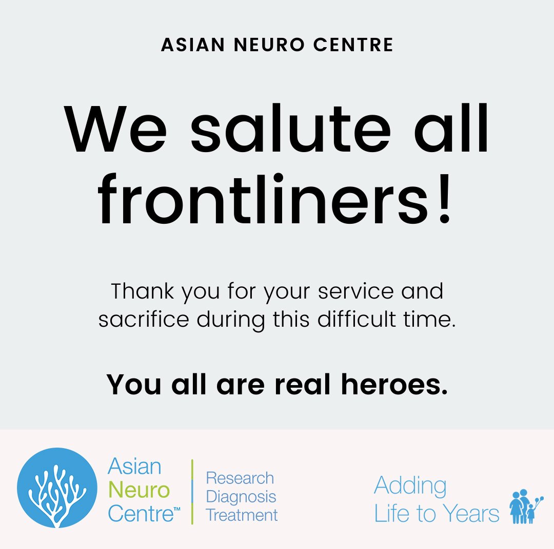 Asian Neuro Centre salutes all fronliners!