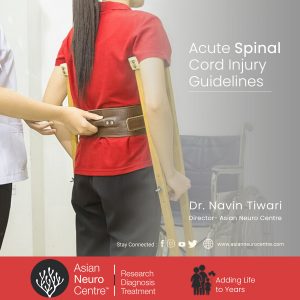 Acute Spinal Cord Injury Guidelines - Asian Neuro Centre