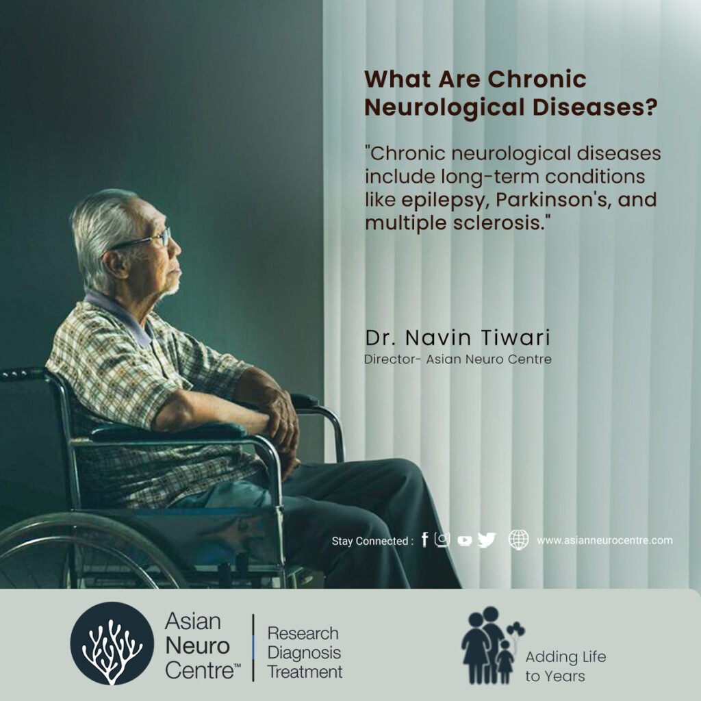 What are Chronic Neurological Diseases?